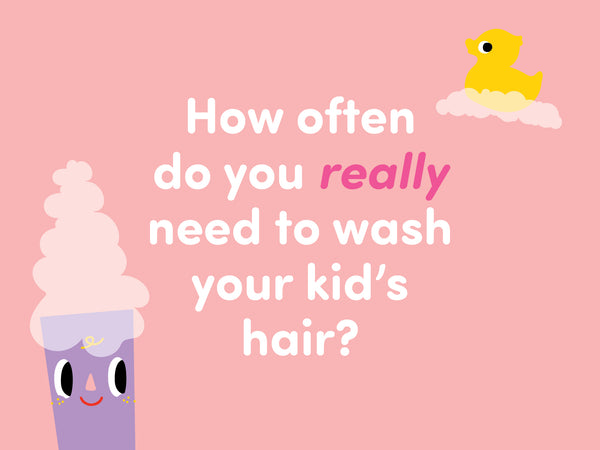 How often do you really need to wash your kid’s hair?